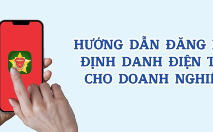 Hướng dẫn đăng ký định danh điện tử cho doanh nghiệp online trên VNeID